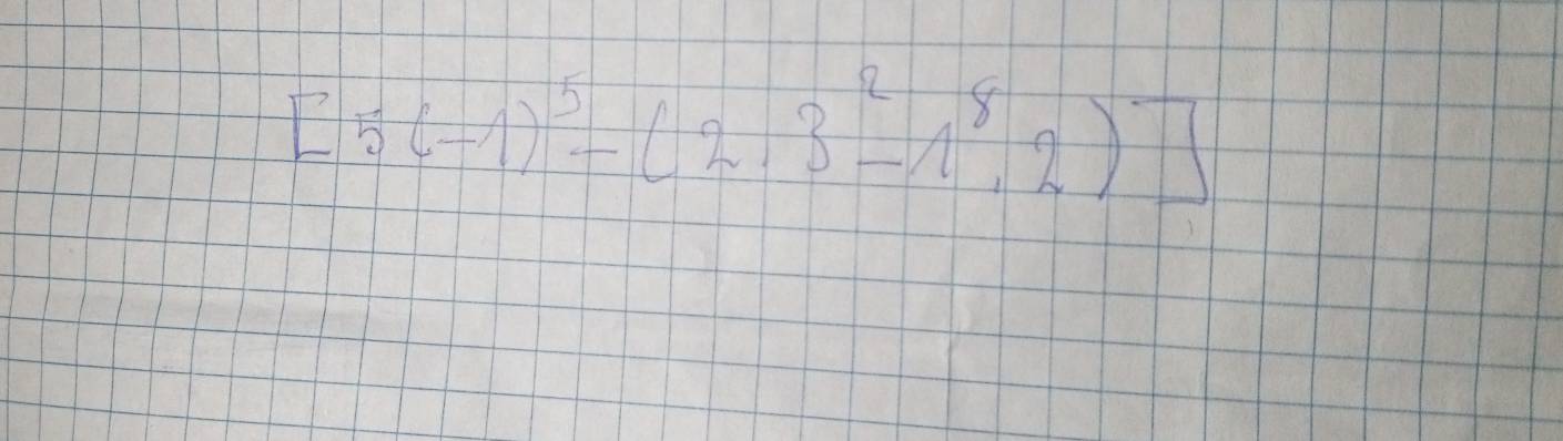 [5(-1)^5-(2· 3^2-1^8,2)]