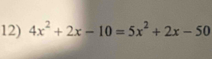 4x^2+2x-10=5x^2+2x-50