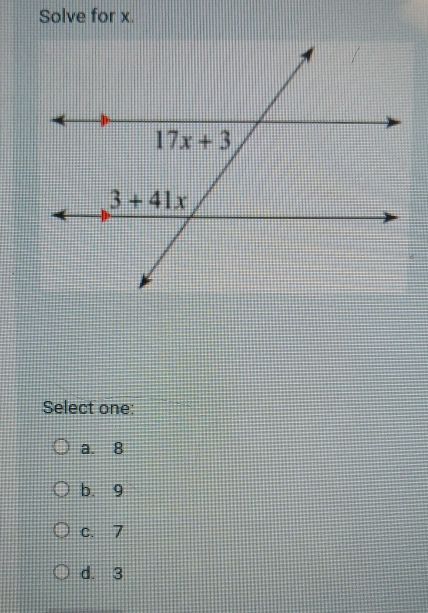 Solve for x.
Select one:
a. 8
b. 9
c. 7
d. 3