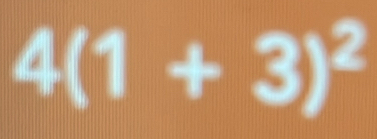 4(1+3)^2