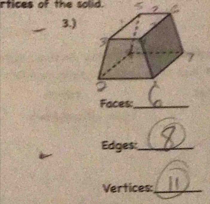 rtices of the solid. 
3.) 
Faces:_ 
Edges_ 
Vertices:_