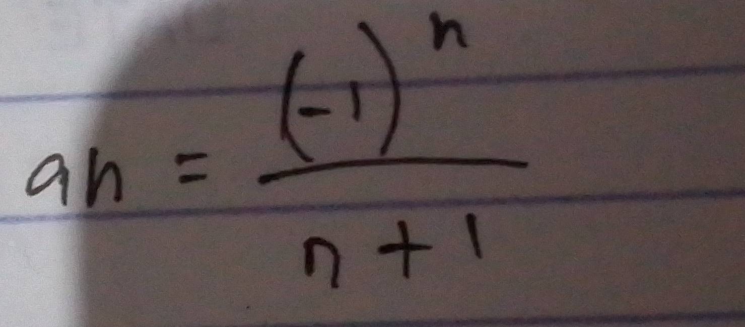 a_n=frac (-1)^nn+1