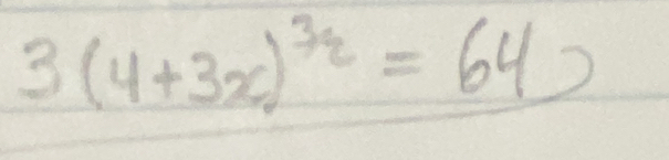 3(4+3x)^3q=64)