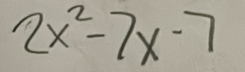 2x^2-7x-7