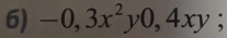 -0,3x^2y0,4xy;