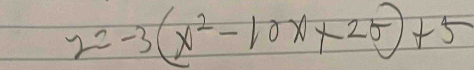 2=-3(x^2-10x+25)+5