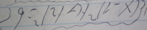 y= 1/2 (2/2x)(4-x)