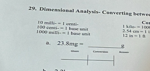 Solved: Dimensional Analysis- Converting betwec 10milli-=1centi- Co ...