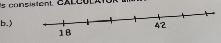 is consistent. CALCULAT 
b.)