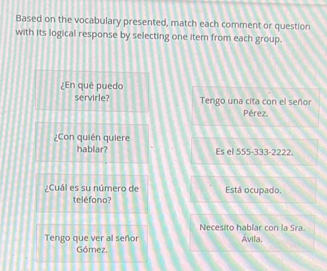 Solved: Based on the vocabulary presented, match each comment or ...