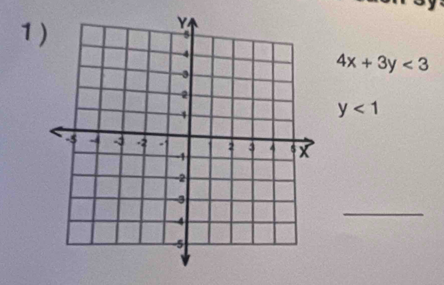 1
4x+3y<3</tex>
y<1</tex> 
_