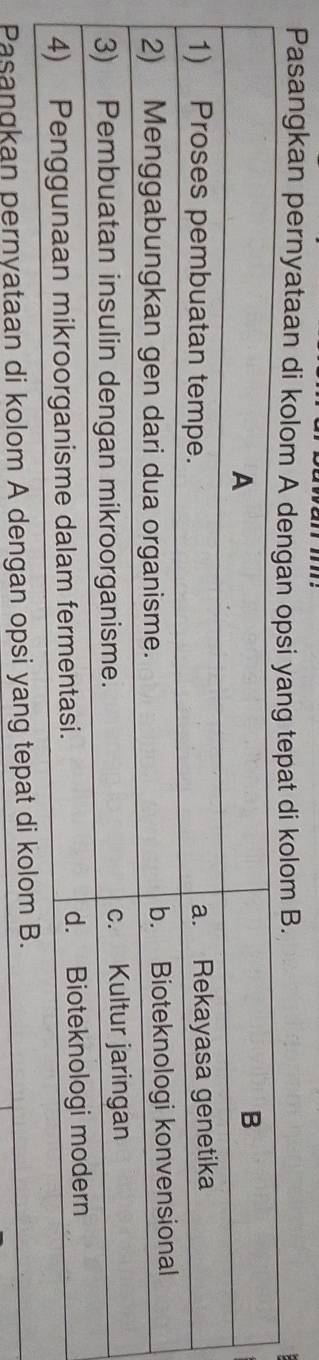 Pasangkan pernyataan 
Pasangkan pernyataan di kolom A dengan opsi yang tepat di kolom B.