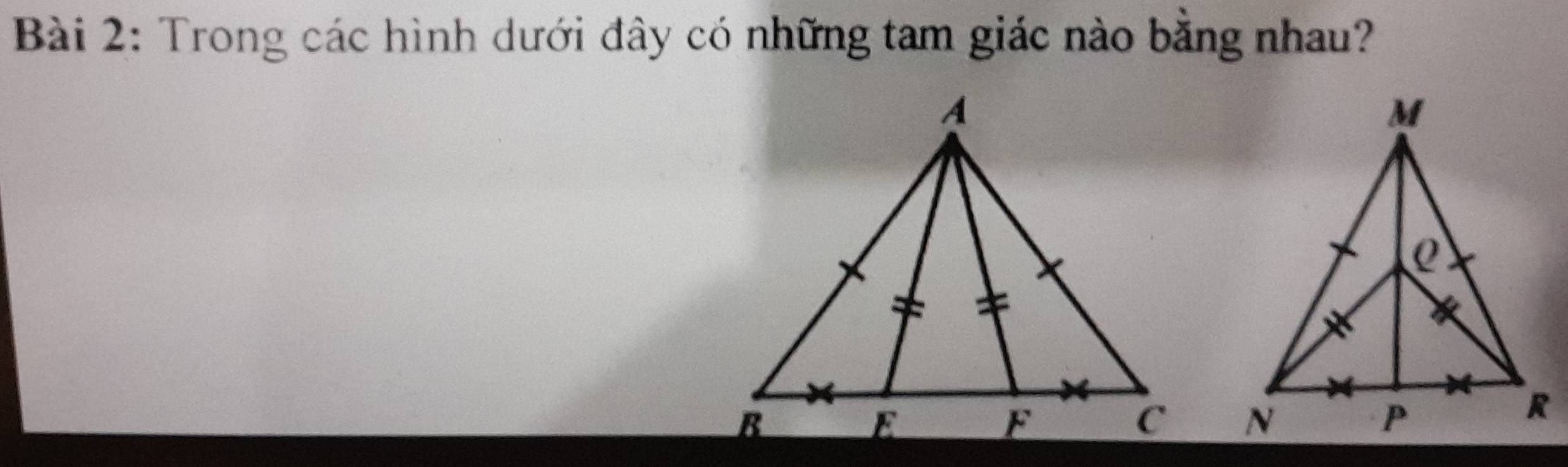 Trong các hình dưới đây có những tam giác nào bằng nhau?