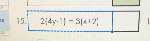 1 
115. 2(4y-1)=3(x+2) |
1