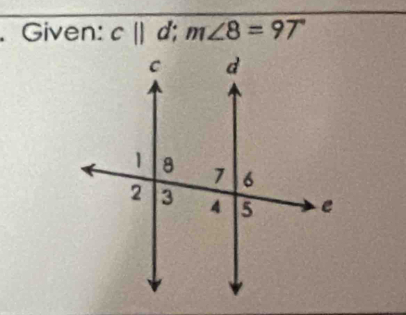 Given: c||d; m∠ 8=97°