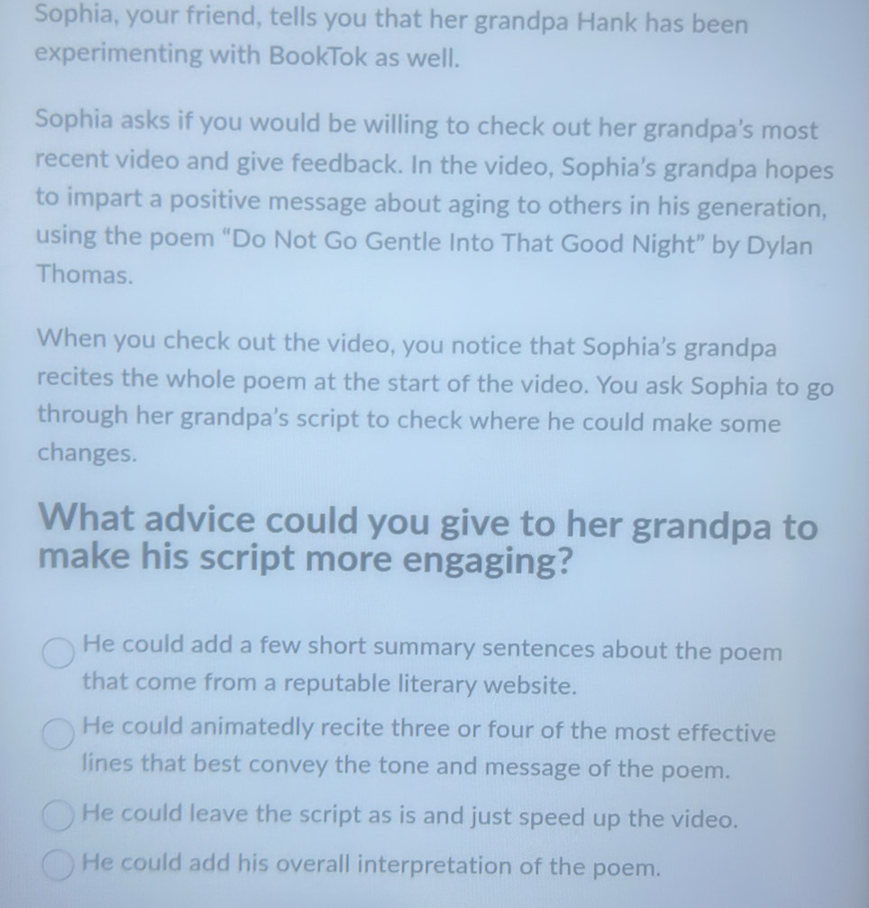 Solved: Sophia, your friend, tells you that her grandpa Hank has been ...