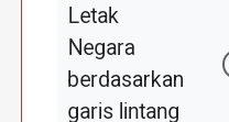 Letak 
Negara 
berdasarkan 
garis lintang