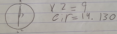 X
x^2=9
Cir=14.130