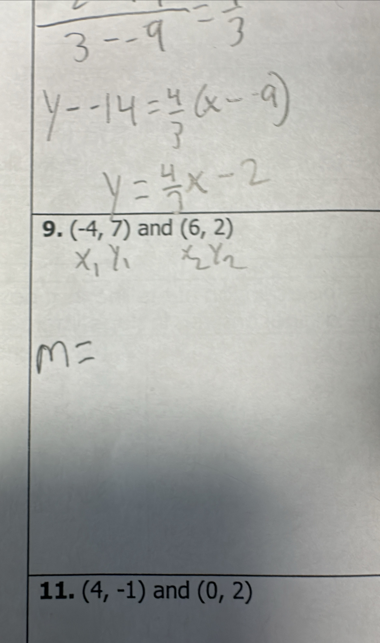 (-4,7) and (6,2)
11. (4,-1) and (0,2)