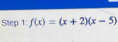 f(x)=(x+2)(x-5)