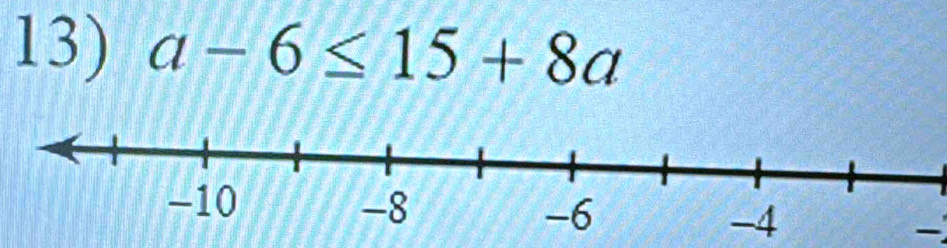 a-6≤ 15+8a