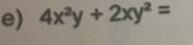 4x^2y+2xy^2=