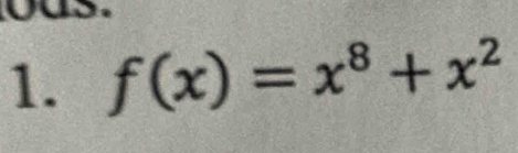 f(x)=x^8+x^2