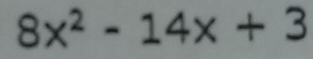 8x^2-14x+3