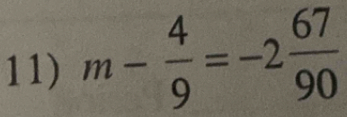 m- 4/9 =-2 67/90 