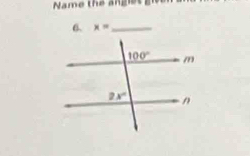 Name the angles gis
6. x= _