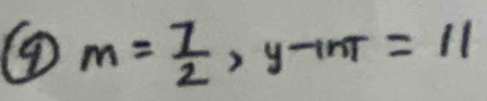 m= 7/2 , y-inT=11