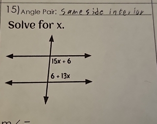 15)Angle Pair:
Solve for x.