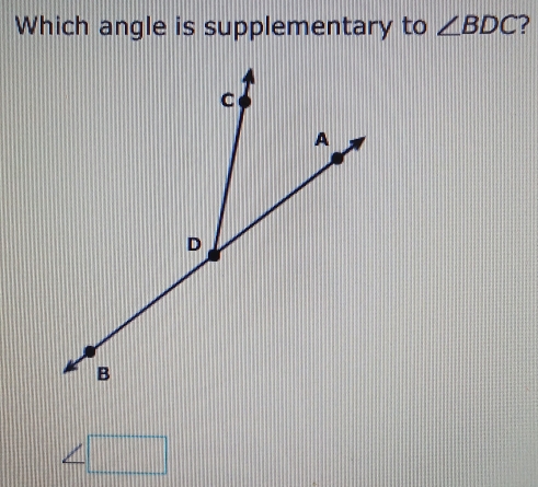 Which angle is supplementary to ∠ BDC ?