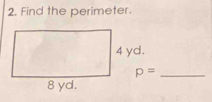 Find the perimeter. 
_ p=