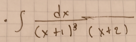 · ∈t frac dx(x+1)^3(x+2)