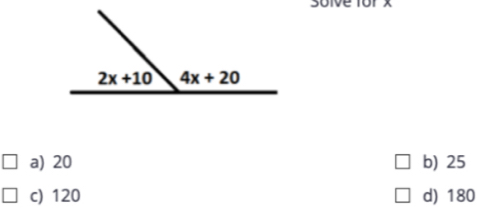 30lve forx
a) 20 b) 25
c) 120 d) 180