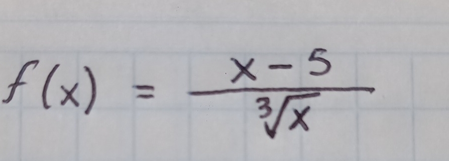 f(x)= (x-5)/sqrt[3](x) 