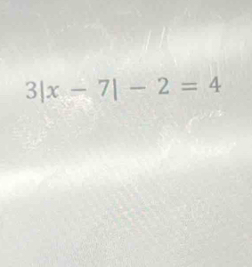 3|x-7|-2=4