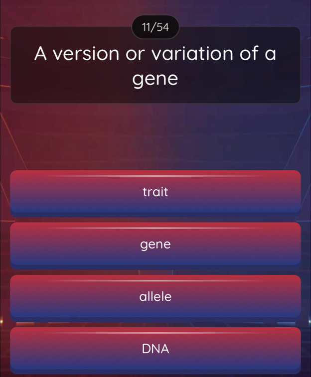 11/54
A version or variation of a
gene
trait
gene
allele
DNA