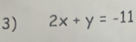 2x+y=-11