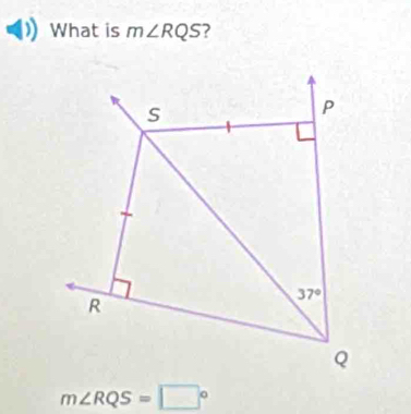 What is m∠ RQS
m∠ RQS=□°