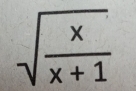 sqrt(frac x)x+1