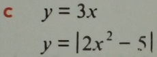 y=3x
y=|2x^2-5|