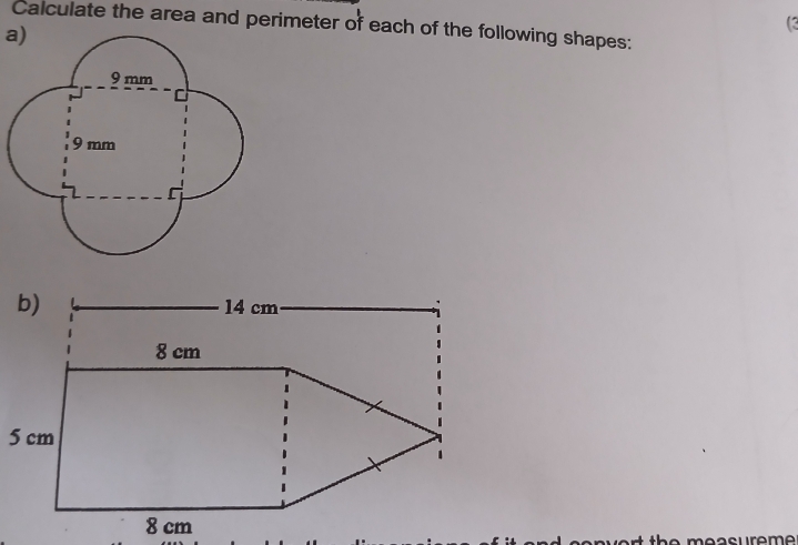 Calculate the area and perimeter of each of the following shapes: 
a) 
(3
5 cm