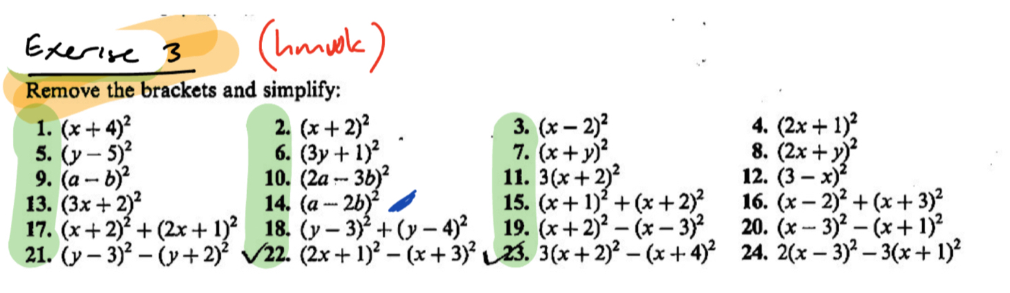 Remove the brackets and simplify: 
1. (x+4)^2 2. (x+2)^2 3. (x-2)^2 4. (2x+1)^2
5. (y-5)^2 6. (3y+1)^2 7. (x+y)^2 8. (2x+y)^2
9. (a-b)^2 10. (2a-3b)^2 11. 3(x+2)^2 12. (3-x)^2
13. (3x+2)^2 14. (a-2b)^2 15. (x+1)^2+(x+2)^2 16. (x-2)^2+(x+3)^2
17. (x+2)^2+(2x+1)^2 18. (y-3)^2+(y-4)^2 19. (x+2)^2-(x-3)^2 20. (x-3)^2-(x+1)^2
21. (y-3)^2-(y+2)^2 22. (2x+1)^2-(x+3)^2 23. 3(x+2)^2-(x+4)^2 24. 2(x-3)^2-3(x+1)^2