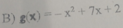 g(x)=-x^2+7x+2