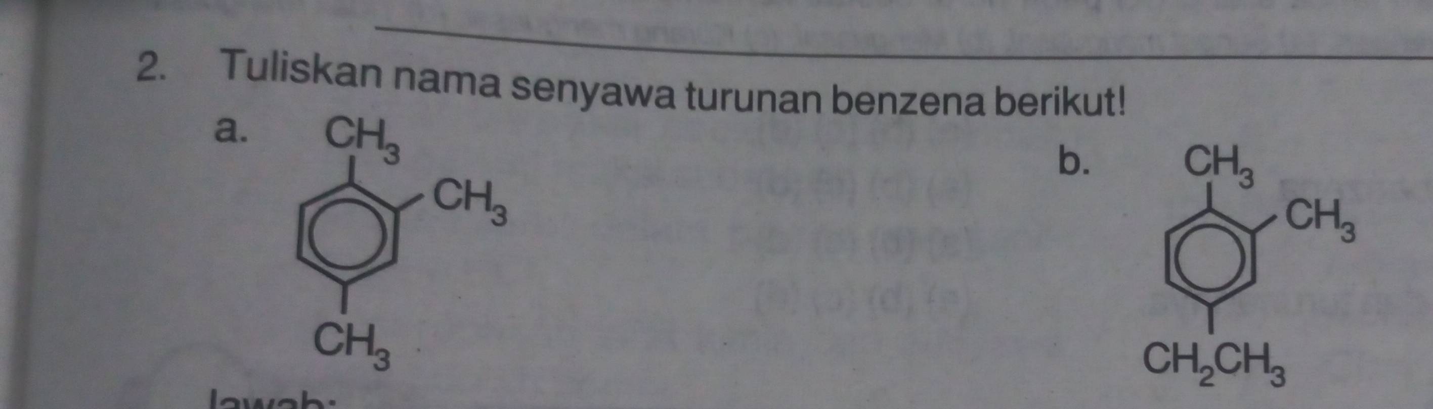 Tuliskan nama senyawa turunan benzena berikut!
a.
b.
law