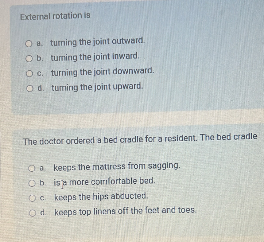 Solved: External rotation is a. turning the joint outward. b. turning ...