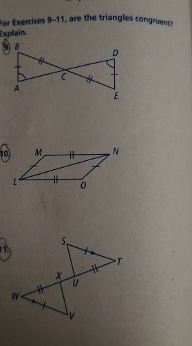 For Exercises 9~11, are the triangles congruent? 
Explain.