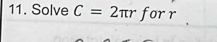 Solve C=2π r forr